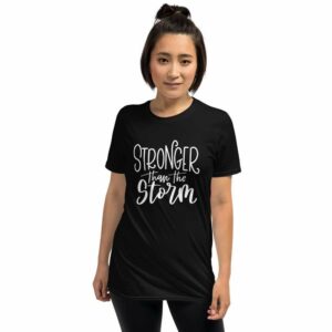 Stronger Than the Storm - unisex basic softstyle t shirt black front b f - Shujaa Designs