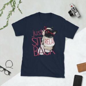 Just Sit Back Relax Unisex T-Shirt - unisex basic softstyle t shirt navy front c c - Shujaa Designs