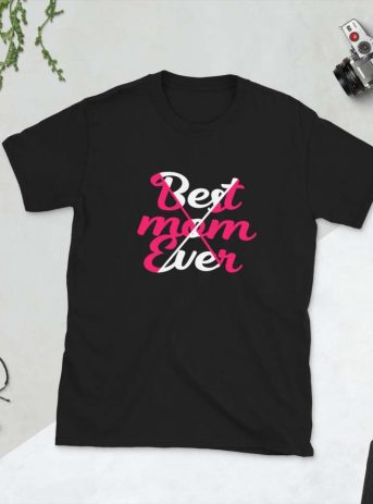 Best Mom Ever – Mom Design Short-Sleeve Unisex T-Shirt - unisex basic softstyle t shirt black front b dab - Shujaa Designs