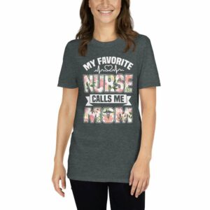 My Favorite Nurse Calls Me Mom – Nurse Design Short-Sleeve Unisex T-Shirt - unisex basic softstyle t shirt dark heather front b cc e - Shujaa Designs