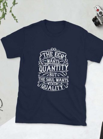 The Ego Wants Quantity But The Soul Wants Quality – Motivational Typography Design Short-Sleeve Unisex T-Shirt - unisex basic softstyle t shirt navy front afab ec - Shujaa Designs