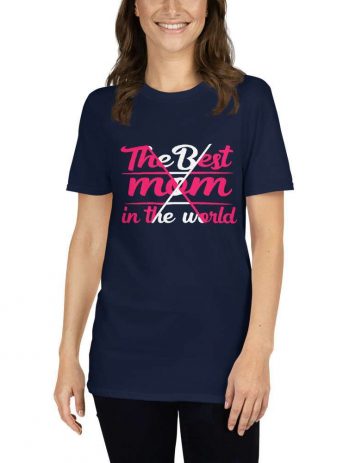 The Best Mom In The World – Mom Design Short-Sleeve Unisex T-Shirt - unisex basic softstyle t shirt navy front b a - Shujaa Designs