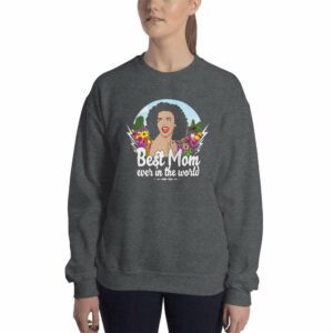 Best Mom Ever In The World – Mom Design Unisex Sweatshirt - unisex crew neck sweatshirt dark heather front b a aa - Shujaa Designs