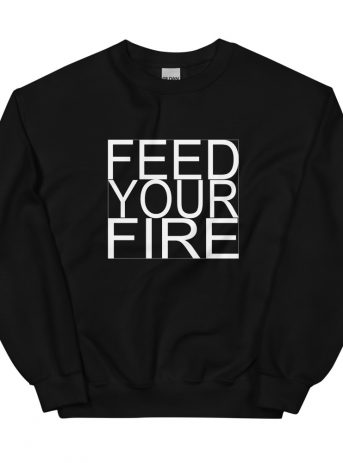 Feed Your Fire Unisex Sweatshirt - unisex crew neck sweatshirt black front f a - Shujaa Designs