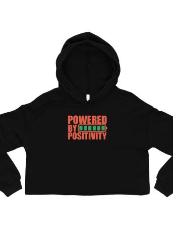 Powered By Positivity Crop Hoodie - womens cropped hoodie black front de - Shujaa Designs
