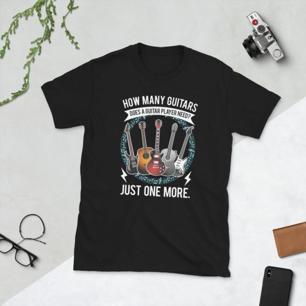 How Many Guitars Does A Guitar Player Need.? Short-Sleeve Unisex T-Shirt - unisex basic softstyle t shirt black front fd a - Shujaa Designs