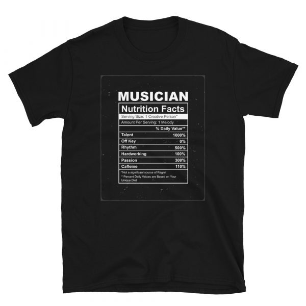 Musician Nutrition Facts Unisex T-Shirt - unisex basic softstyle t shirt black front a aa e bf - Shujaa Designs