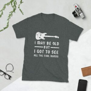 I May Be Old But I Got To See All The Cool Bands Unisex T-Shirt - unisex basic softstyle t shirt dark heather front f f beed - Shujaa Designs