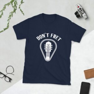 Don’t Fret Short-Sleeve Unisex T-Shirt - unisex basic softstyle t shirt navy front fd a e b - Shujaa Designs