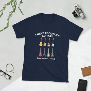 I Have Too Many Guitars Said No One Ever – Short-Sleeve Unisex T-Shirt - unisex basic softstyle t shirt navy front b dee a - Shujaa Designs