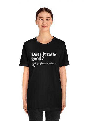 Does It Taste Good Definition T-Shirt -  - Shujaa Designs