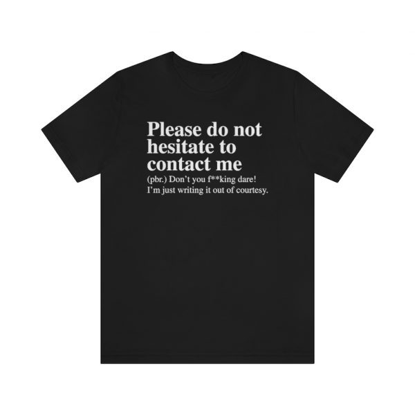 Please Do Not Hesitate To Contact Me Definition T-Shirt -  - Shujaa Designs