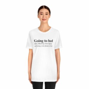 Going To Bed Definition T-Shirt -  - Shujaa Designs