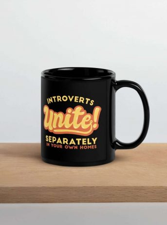 Private: Introverts Unite Separately In Your Own Homes Black Glossy Mug - black glossy mug black oz handle on right f dbbac - Shujaa Designs