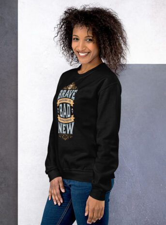 Private: Be Brave Enough To Be Bad At Something New Unisex Sweatshirt - unisex crew neck sweatshirt black left a e fa - Shujaa Designs