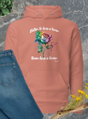 Private: Better To Lose A Lover Than To Love A Loser Premium Unisex Hoodie - unisex premium hoodie dusty rose front e f a - Shujaa Designs